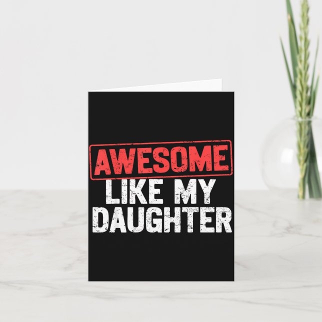 Awesome Like My Daughter Funny Dad Daddy Papa Mom  Kort (Framsida)
