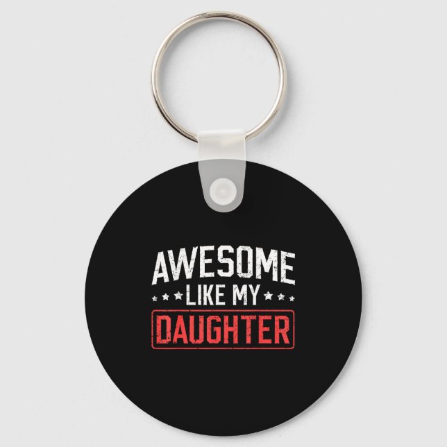 Awesome Like My Daughter Funny Dad Daddy Papa Mom  Nyckelring (Framsida)