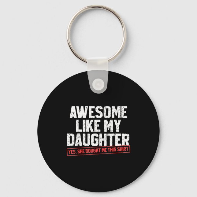 Awesome Like My Daughter Funny Dad Daddy Papa Mom  Nyckelring (Framsida)