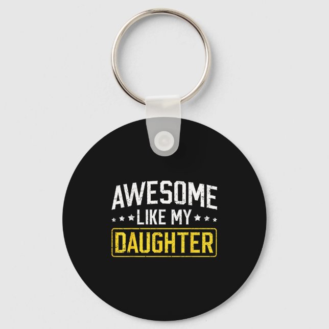 Awesome Like My Daughter Funny Dad Daddy Papa Mom  Nyckelring (Framsida)