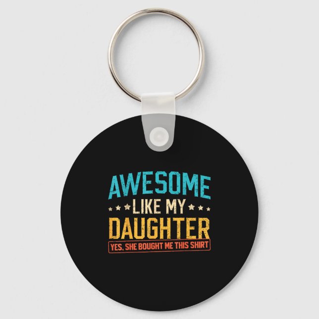 Awesome Like My Daughter Funny Dad Daddy Papa Mom  Nyckelring (Framsida)