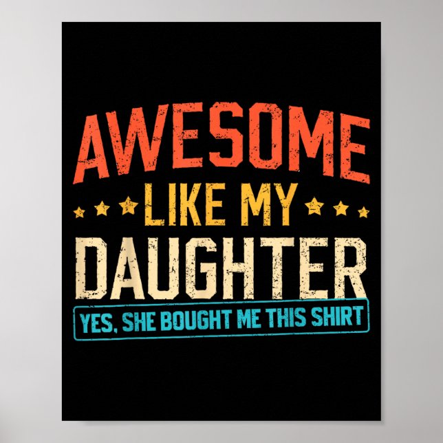 Awesome Like My Daughter Funny Dad Daddy Papa Mom  Poster (Framsidan)