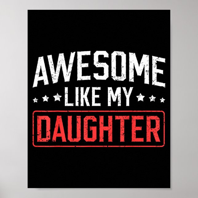 Awesome Like My Daughter Funny Dad Daddy Papa Mom  Poster (Framsidan)