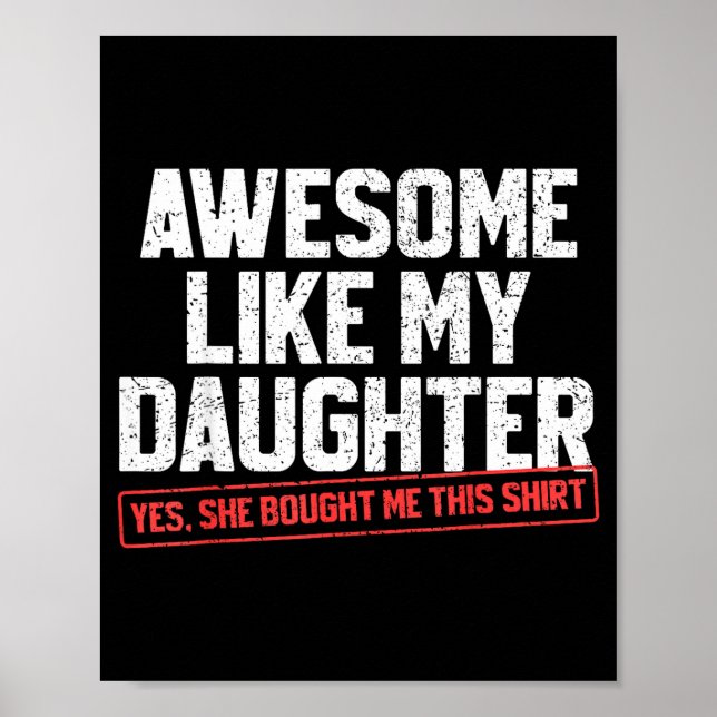 Awesome Like My Daughter Funny Dad Daddy Papa Mom  Poster (Framsidan)
