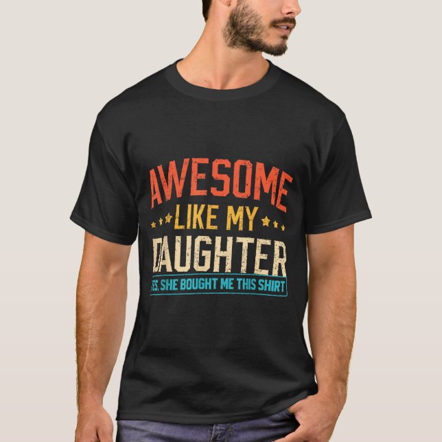Awesome Like My Daughter Funny Dad Daddy Papa Mom  T Shirt (Framsida)