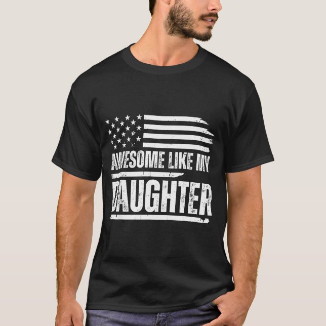 Awesome Like My Daughter Funny Dad Fathers  T Shirt (Framsida)