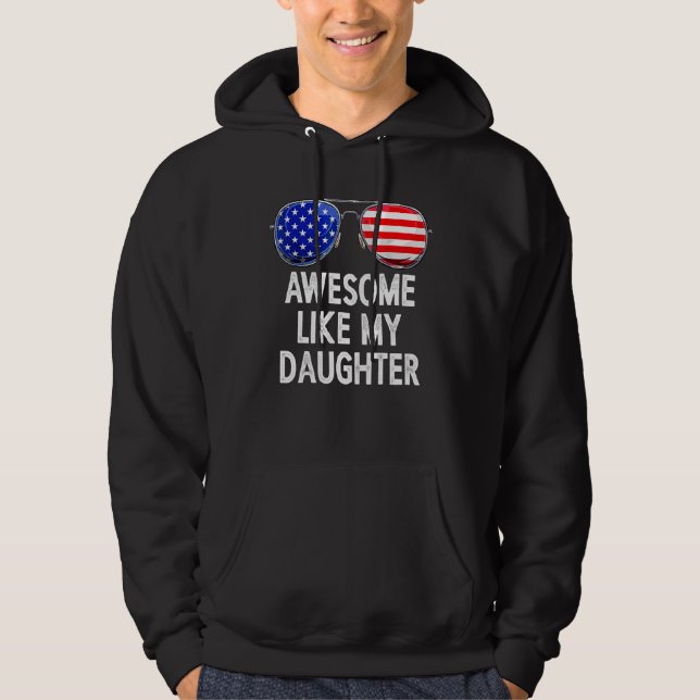 Awesome Like My Daughter Funny Family Humor Dad Fa Hoodie (Framsida)