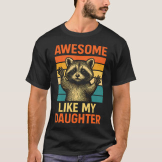 Awesome Like My Daughter Funny Fathers Day Dad Bir T Shirt
