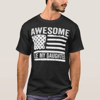 Awesome Like My Daughter Funny Fathers Day Daddy D T Shirt