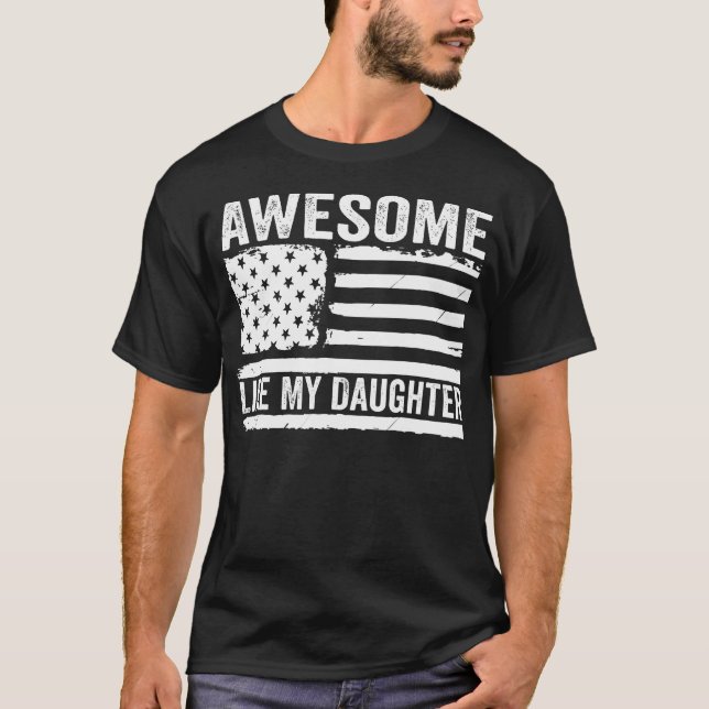 Awesome Like My Daughter Funny Fathers Day Daddy D T Shirt (Framsida)
