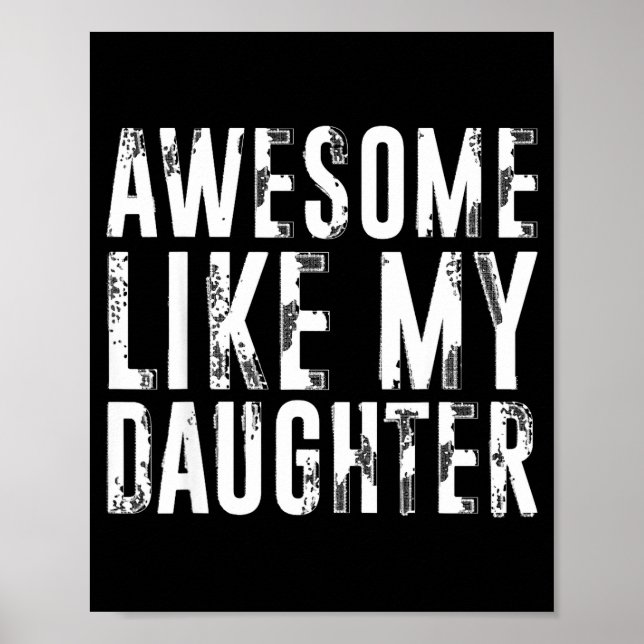 Awesome Like My Daughter Funny Men Dad Fathers Day Poster (Framsidan)