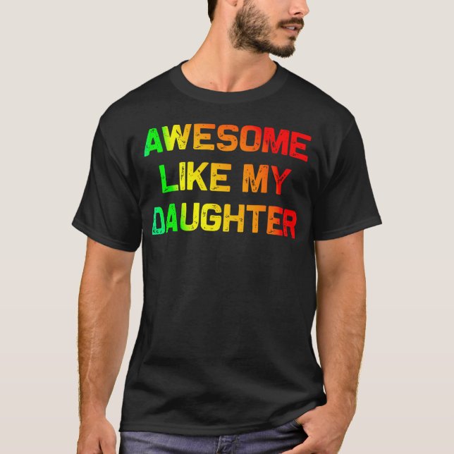 Awesome Like My Daughter Gifts Fathers Day Junetee T Shirt (Framsida)