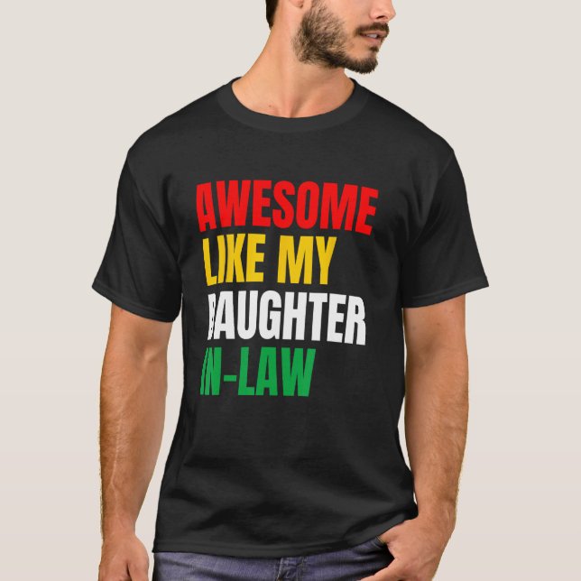 Awesome Like My Daughter In Law Family Lovers T Shirt (Framsida)
