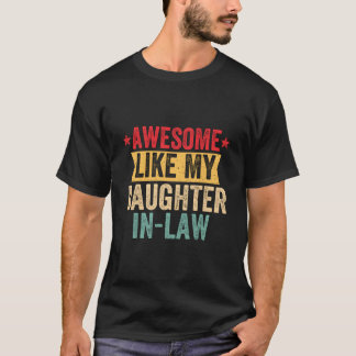 Awesome Like My Daughter-In-Law Father Mother In L T Shirt