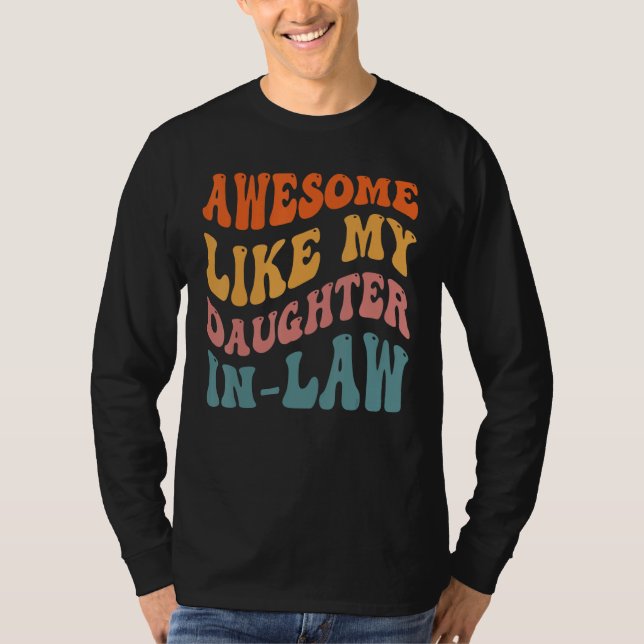 Awesome Like My Daughter In Law   Father Mother T Shirt (Framsida)