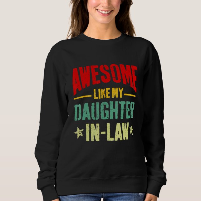 Awesome Like My Daughter In Law Funny Mom Dad Joke T Shirt (Framsida)