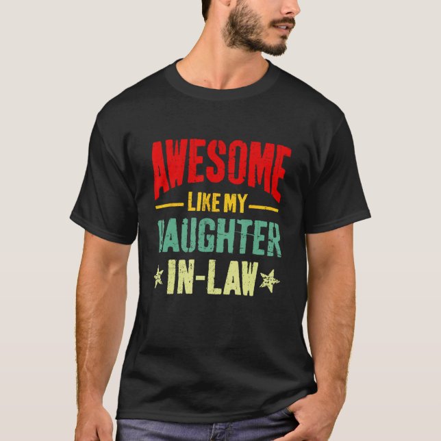 Awesome Like My Daughter In Law Funny Mom Dad Joke T Shirt (Framsida)