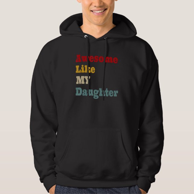 Awesome Like My Daughter Men  Fathers Day Dad Hoodie (Framsida)