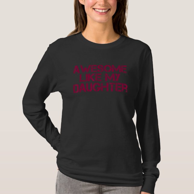 Awesome Like My Daughter  Men  Fathers Day Dad T Shirt (Framsida)