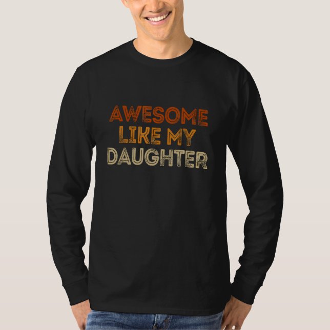 Awesome Like My Daughter   Men Funny Fathers Day D T Shirt (Framsida)