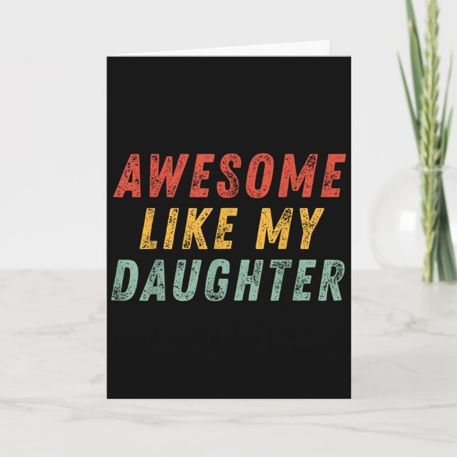 Awesome Like My Daughter Men Funny Fathers Day Dad Kort (Framsida)