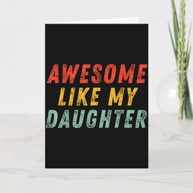 Awesome Like My Daughter Men Funny Fathers Day Dad Kort (Framsida)