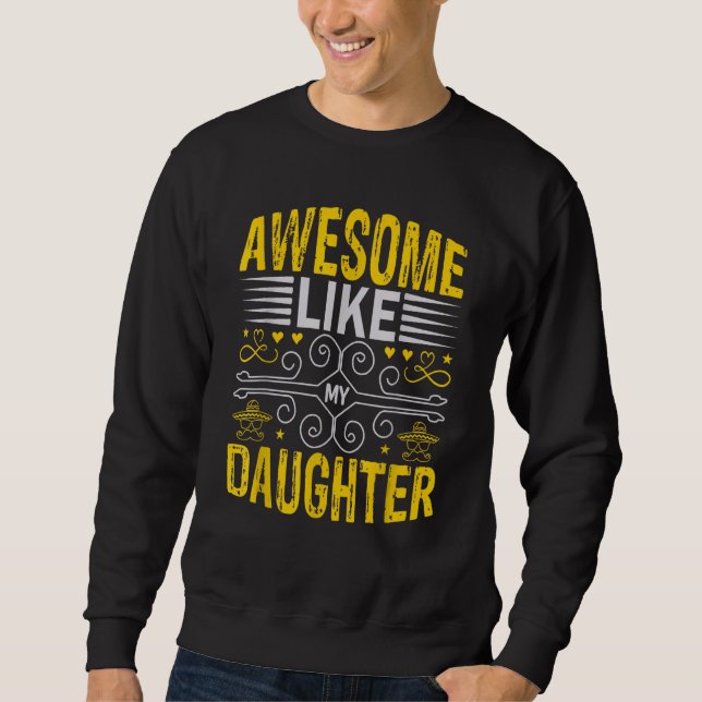 Awesome Like My Daughter Men Funny Fathers Day Dad Lång Ärmad Tröja (Framsida)