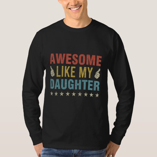 Awesome Like My Daughter Parents Day Mom Dad Joke  T Shirt (Framsida)