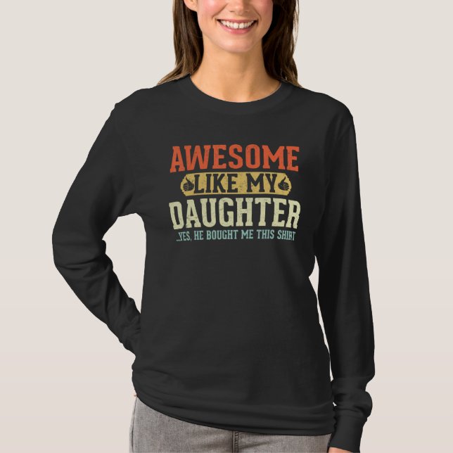 Awesome Like My Daughter Retro Dad Jokes Funny Fat T Shirt (Framsida)
