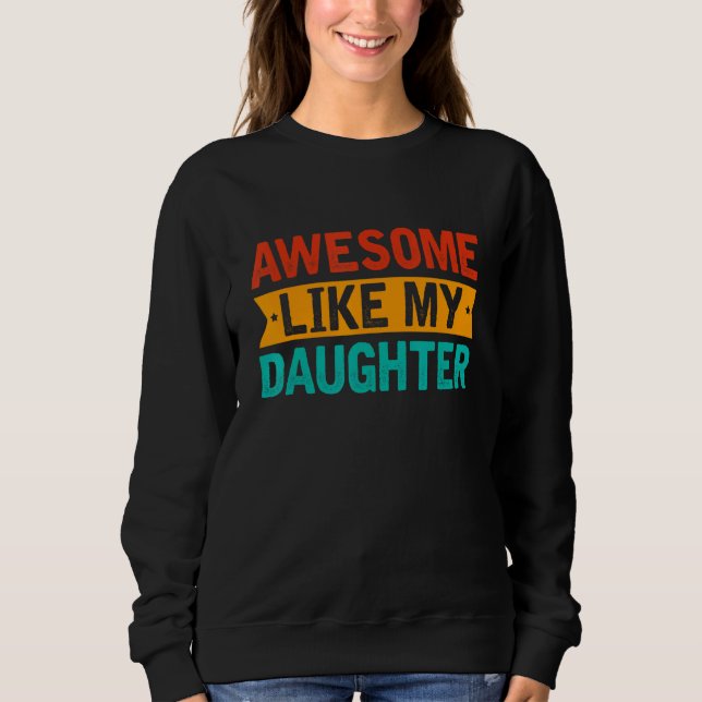 Awesome Like My Daughter Retro Men Dad  Fathers T Shirt (Framsida)