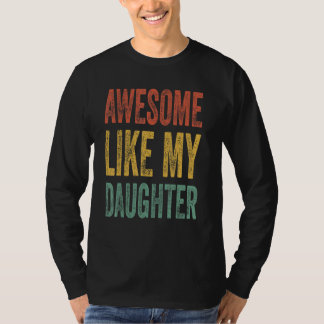 Awesome Like My Daughter Retro Men Dad  Fathers T Shirt