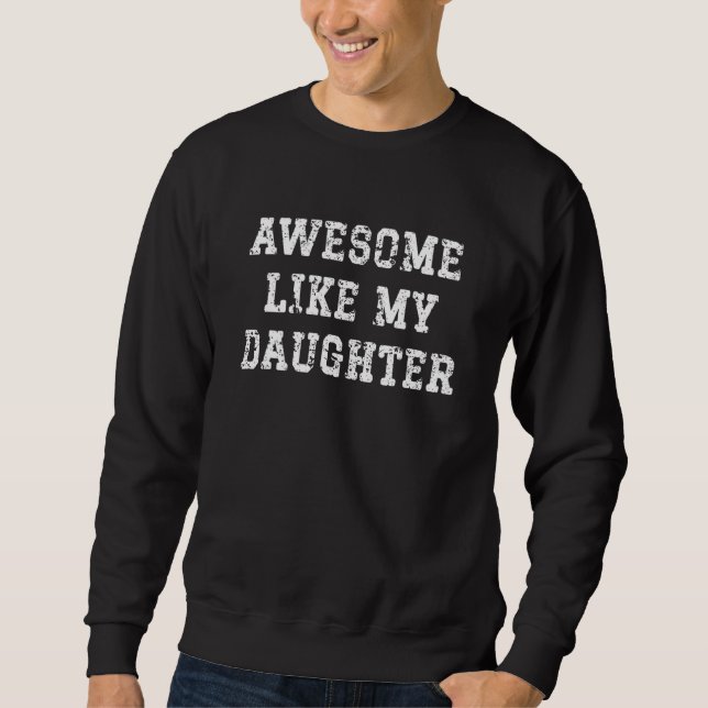Awesome Like My Daughter Retro Men Dad Funny Fathe Lång Ärmad Tröja (Framsida)