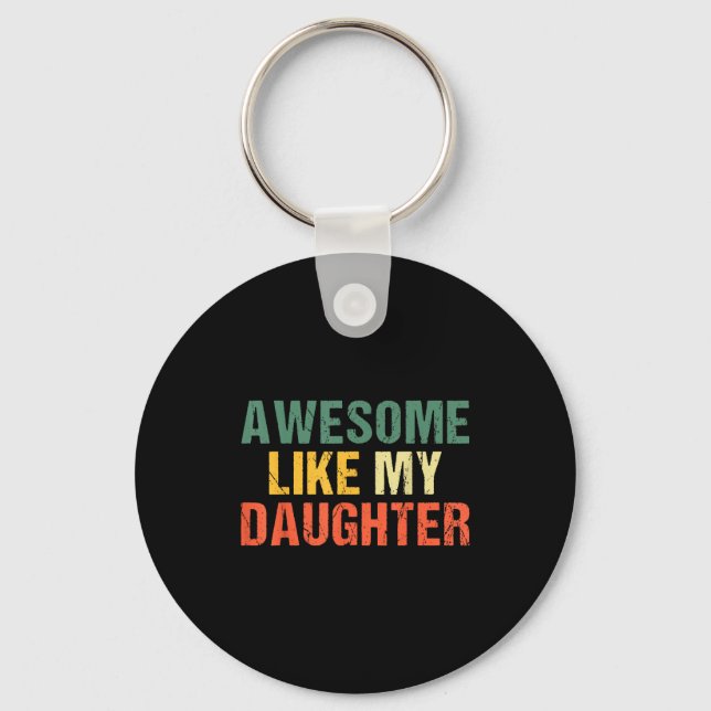 Awesome Like My Daughter Shirt Funny Men Dad Fathe Nyckelring (Framsida)
