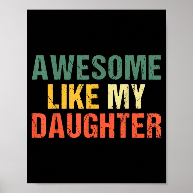 Awesome Like My Daughter Shirt Funny Men Dad Fathe Poster (Framsidan)