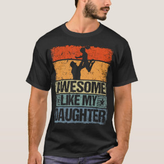 Awesome Like My Daughter Shirt Gift Funny Father'S T Shirt