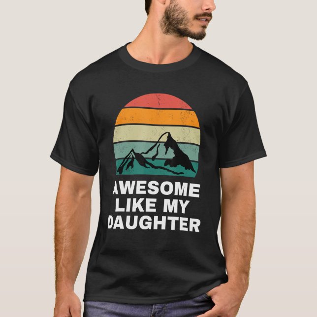 Awesome Like My Daughter Shirt Gift Funny Father's T Shirt (Framsida)