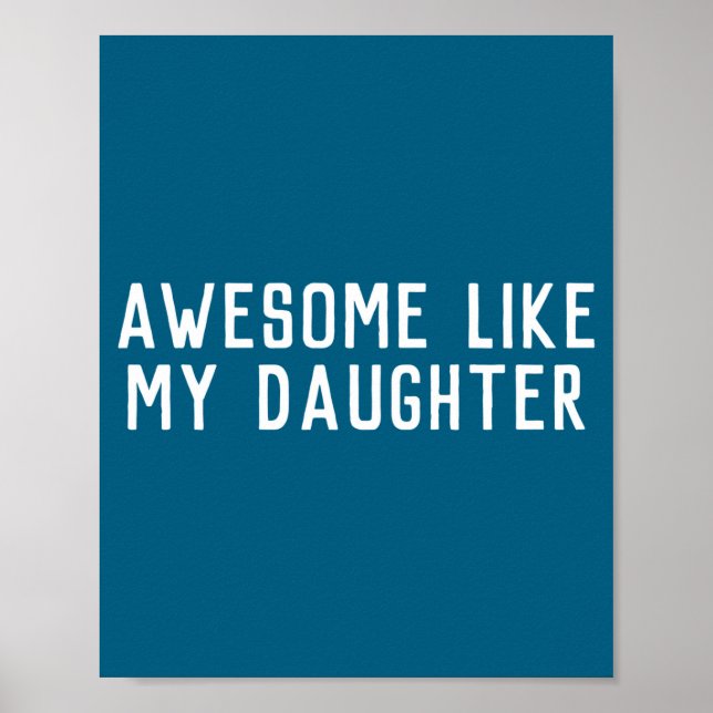 Awesome Like My Daughter Son Father Child Matching Poster (Framsidan)