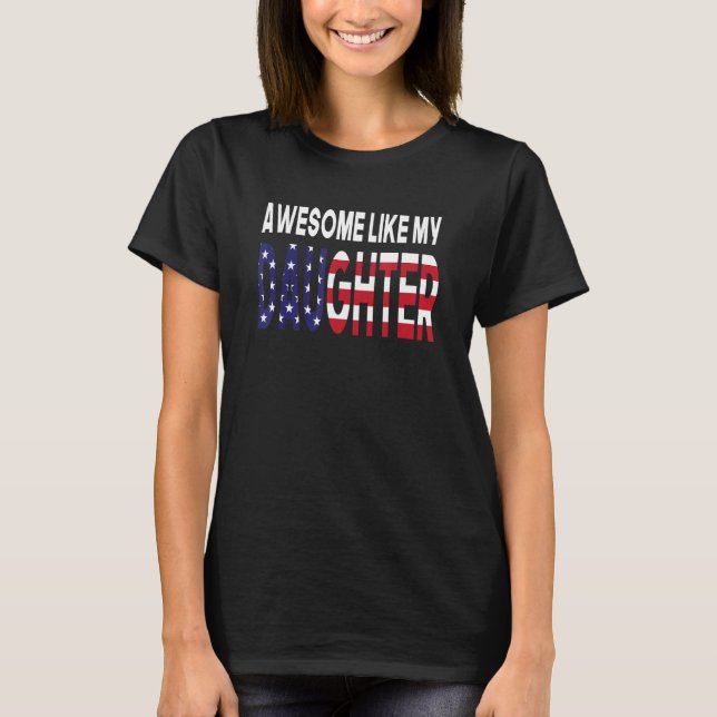 Awesome Like My Daughter US Flag Fathers Day 4th o T Shirt (Framsida)