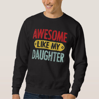 Awesome Like My Daughter Vintage Father Mom Dad J Lång Ärmad Tröja