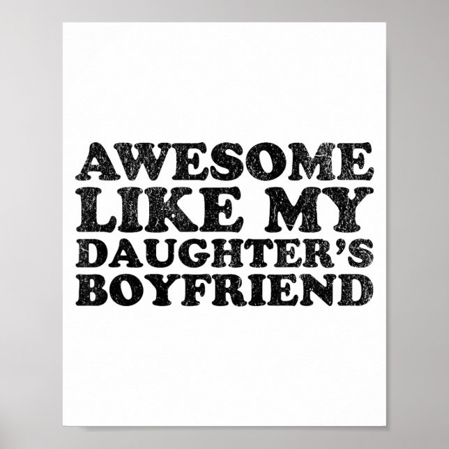Awesome Like My Daughters Boyfriend Funny Mom Dad  Poster (Framsidan)