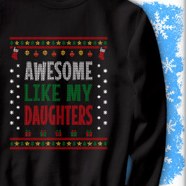 Awesome Like My Daughters Christmas Knit Sweater Lång Ärmad Tröja