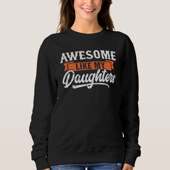 Awesome Like My Daughters Funny Men Gifts Dad Fath T Shirt (Framsida)
