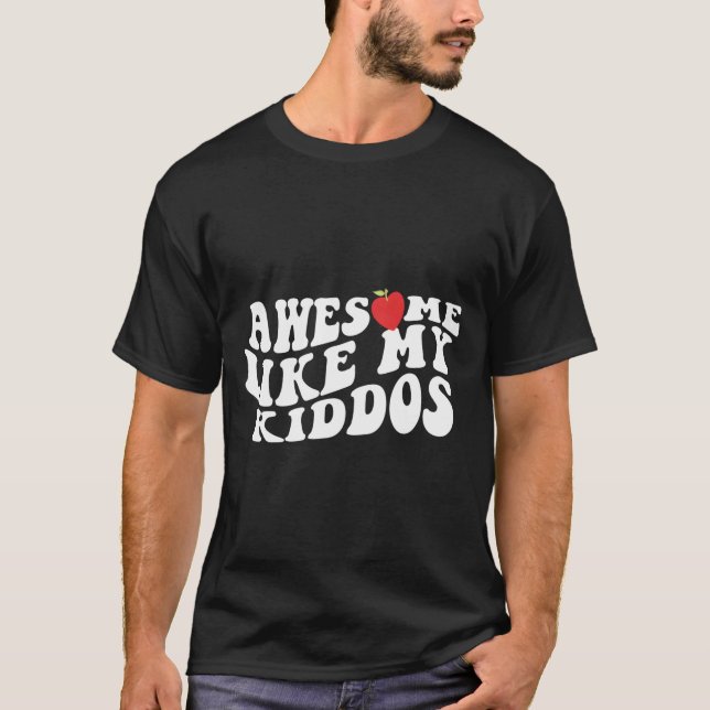 Awesome Like My Dos Teacher Back To School T Shirt (Framsida)
