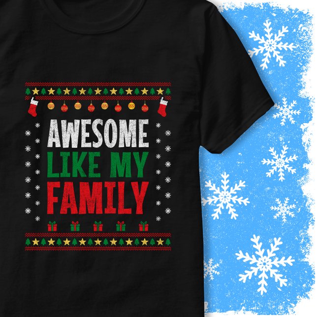 Awesome Like My Family Christmas Sweater Style T Shirt (Skapare uppladdad)