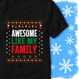 Awesome Like My Family Matching Christmas Sweater T Shirt