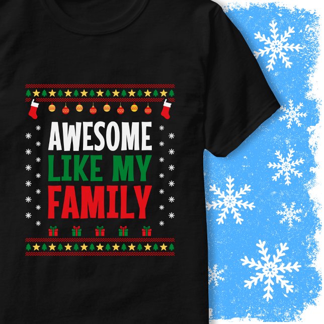 Awesome Like My Family Matching Christmas Sweater T Shirt (Skapare uppladdad)