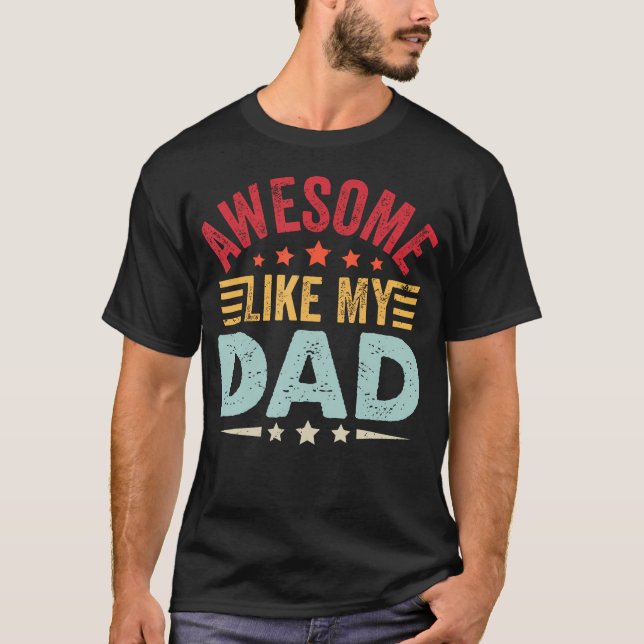 Awesome Like My Father Funny Dad Quote Fathers Day T Shirt (Framsida)