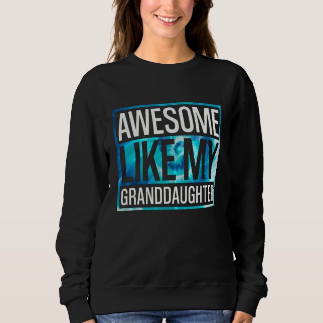 Awesome Like My Granddaughter Tie Dye Design T Shirt (Framsida)