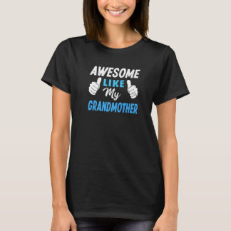 Awesome Like My Grandmother  Grandson Granddaughte T Shirt