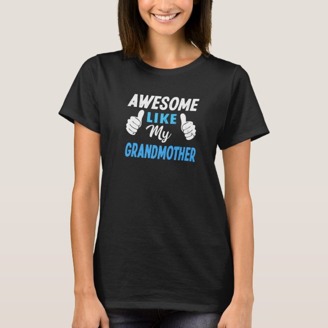 Awesome Like My Grandmother  Grandson Granddaughte T Shirt (Framsida)